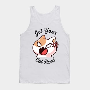 Get Your Cat Fixed Tank Top
